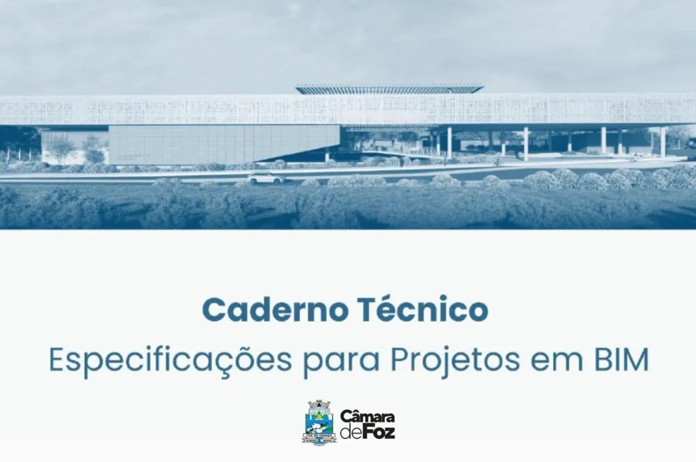 Câmara de Foz é pioneira entre Legislativos ao adotar Caderno BIM na construção da nova sede